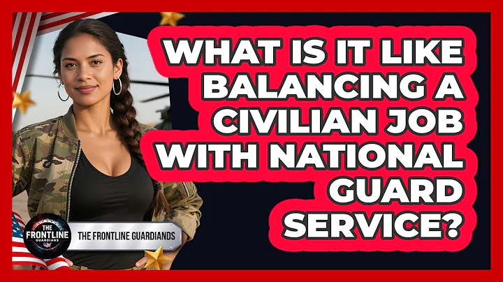 What Is It Like Balancing A Civilian Job With National Guard Service? - The Frontline Guardians