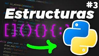 ✅ Todo lo que Debes Saber sobre las Estructuras de Datos | Curso Python 🐍 Cap 3 (parte 1)