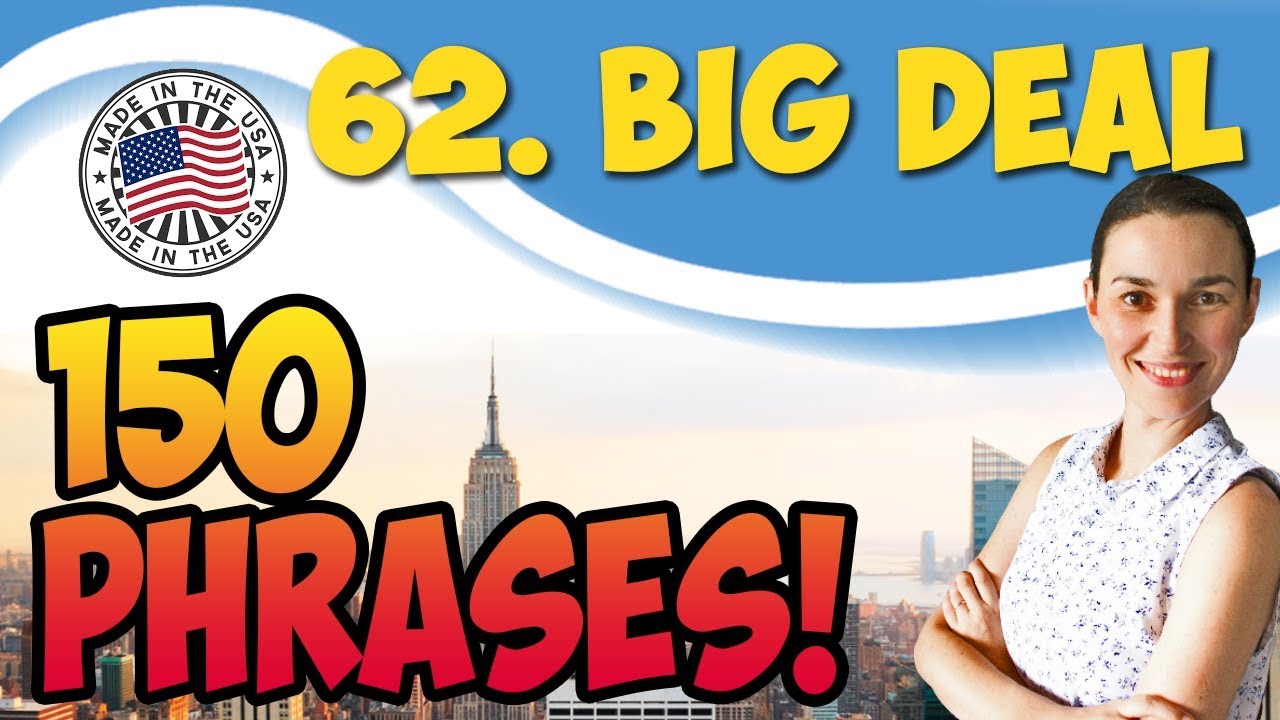 #62 Big Deal 💬 150 английских фраз и идиом | OK English