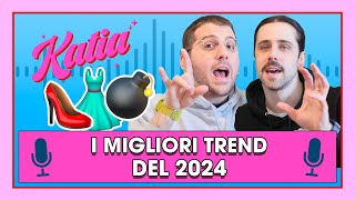 Katia Ep. 42 - I migliori trend del 2024! π£β¨