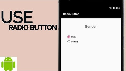 HOW TO USE RADIO BUTTON IN ANDROID STUDIO