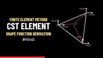 CST (Triangular Element Shape Function Derivation) | FEM #hindi