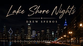 Drew Speros - Lake Shore Nights