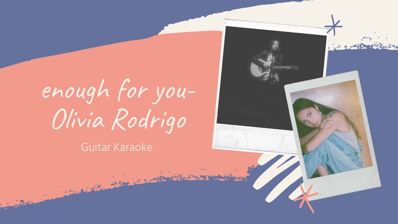 Enough For You Olivia Rodrigo Karaoke Youtube