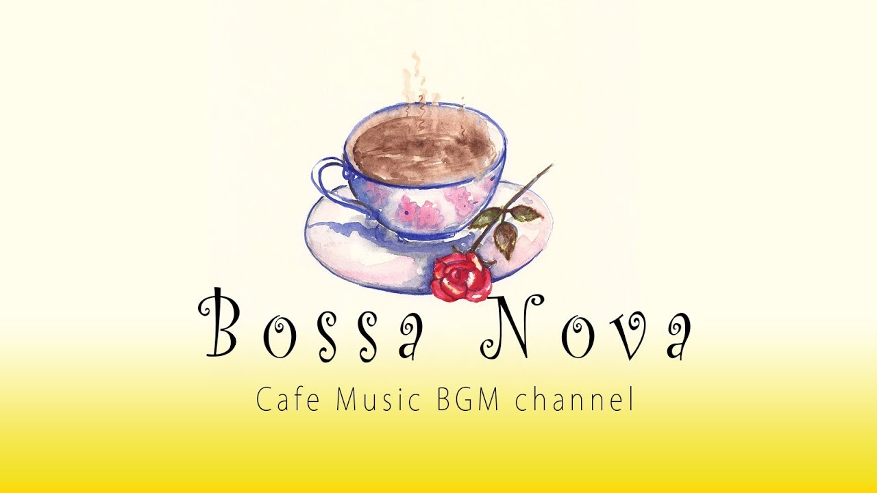 Bossa Nova Music - Relaxing Cafe Music For STUDY, WORK - Background