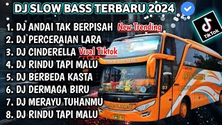 DJ SLOW FULL BASS TERBARU 2024 • PERCERAIAN LARA • ANDAI TAK BERPISAH DJ TIKTOK TERBARU 2024 VIRAL!!