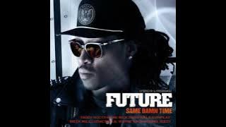 Future - Same Damn Time (Ultimate Version) [feat. Diddy, Gucci Mane, Lil Wayne, Jeezy and more]
