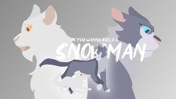 Do You Wanna Build A Snowman • Bluestar and Whitestorm
