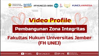 Video Profil Pembangunan Zona Integritas Fakultas Hukum Universitas Jember (FH UNEJ)
