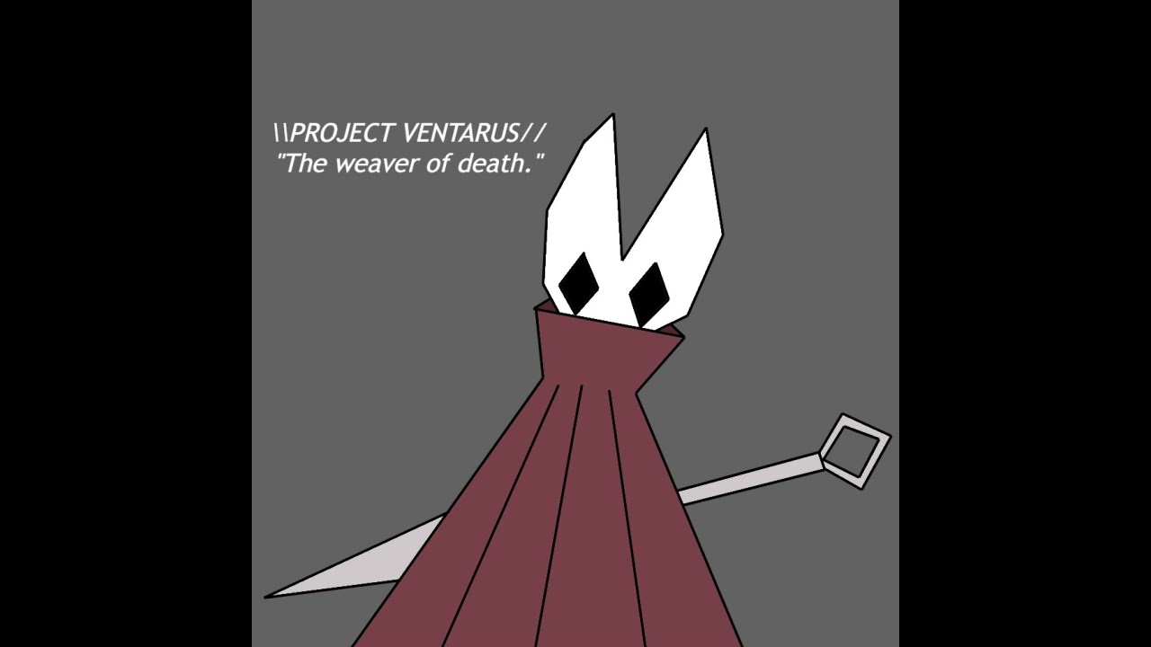 (AAAAGHHH) "The Weaver of Death" -Hollow Knight Project Ventarus