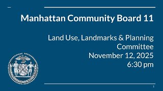 CB11M Land Use, Landmarks & Planning Committee Meeting - November 12, 2025