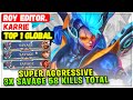 Super Aggressive No.1 Karrie, 3X SAVAGE 58 Kills Total [ Top 1 Global Karrie ] R̸o̸y̸ Editor. - MLBB
