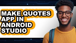 How to Make Quotes App in Android Studio (only Way)