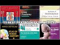 25 best textbooks for medical students gross ana histology embryology  neurowith pictures