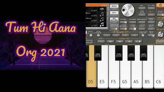 Tum Hi Aana in Org 2021 #Mobile Piano @onlymusic95 #onlymusic95 #ytviral  #trending  #foryou screenshot 4