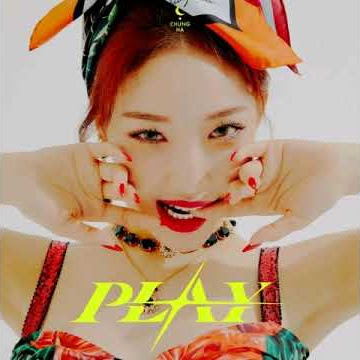 CHUNGHA - PLAY (DOWNLOAD/DESCARGAR)