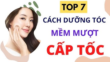 7 Cách Dưỡng Tóc Mềm Mượt Từ Thiên Nhiên Nhanh Dài Tại Nhà Cho Nam Nữ Siêu Tốc | Cách Dưỡng Tóc