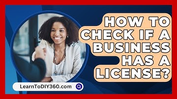 How To Check If A Business Has A License? - LearnToDIY360.com