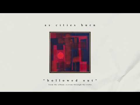 As Cities Burn - New Song “Hollowed Out”