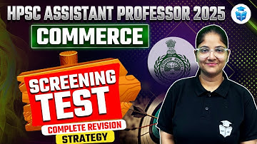 HPSC Assistant Professor 2025 Commerce Screening Test Strategy | Complete Revision | Ayushi Mam