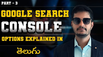 Google Search Console Telugu 2025 – Part 3 | All Options Explained for SEO Beginners | SDM Classes