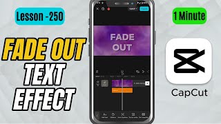 How to Add Fade Out Text Animation in CapCut Mobile - Lesson 250 CapCut Tutorial screenshot 2