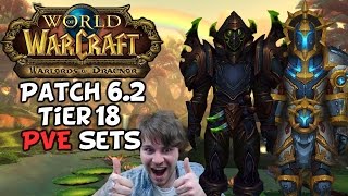 World Of Warcraft Tier 18 Armor Sets First Impressions (Patch 6.2) World Of Warcraft Tier 18 Armor Sets First Impressions (Patch 6.2)
