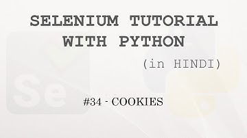 Selenium tutorial with Python Hindi #34 - Cookies