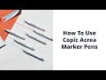 How To Use Copic Acrea Marker Pens