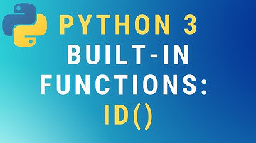 Python 3 id() built-in function TUTORIAL