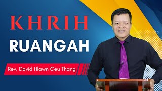 Khrih Ruangah - Rev. David Hlawn Ceu Thang