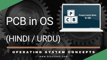 Process Control Block (PCB) | Operating System Course 2022 | Hindi/Urdu