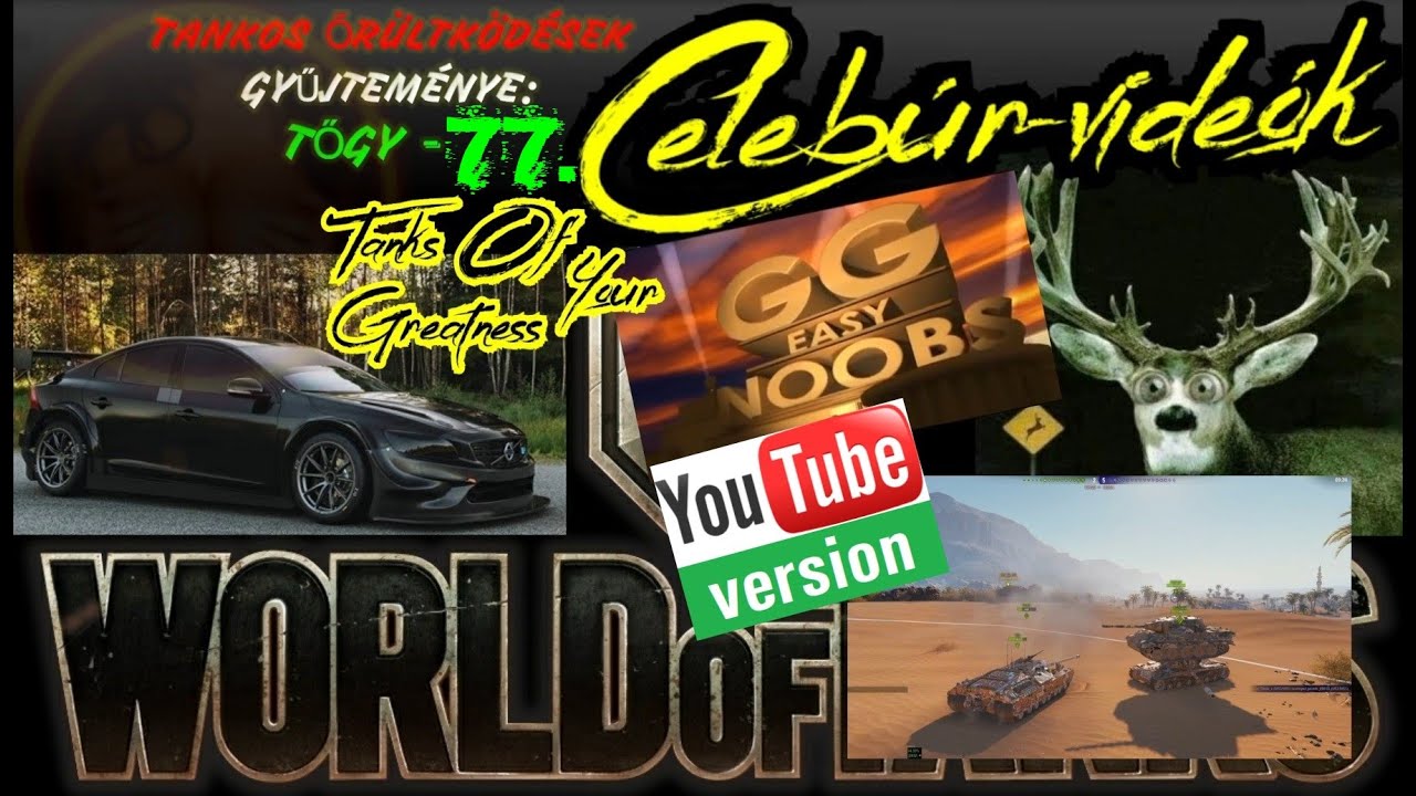 World of Tanks - Tankos Őrültködések Gyűjteménye💥TŐGY 77.😃by Celebúr - Funny moments & RNG from WOT