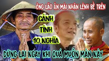 Ông Lão Ăn Mài Cảnh Tỉnh 10 Nghĩa Nói Về Sư Minh Tuệ Nge Ớn Lạnh| Lâm An Giang