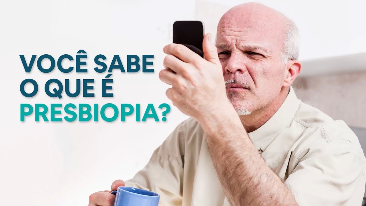 O Que É Presbiopia? Dr. Bressan