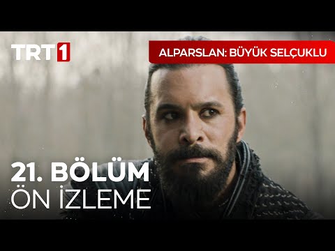 Alparslan: Büyük Selçuklu 21. Bölüm Ön İzleme