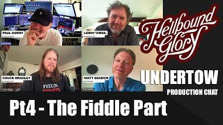 Hellbound Glory 'Undertow' - The Fiddle Part - Leroy Virgil, Chuck Bradley, Paul Gorry & Matt Seddon