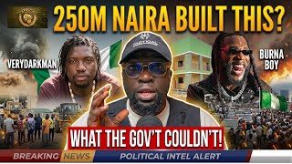 VERYDARKMAN: What ₦250M Built That Govt Couldn’t!