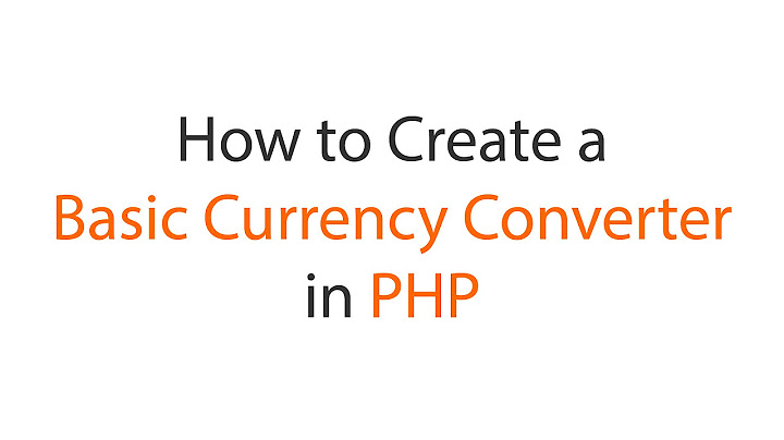 How to Create a Simple Basic Currency Converter in PHP