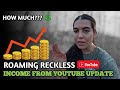 Roaming Reckless Income from Youtube Update 2025