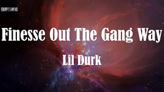 Lil Durk - Finesse Out The Gang Way (Lyrics)