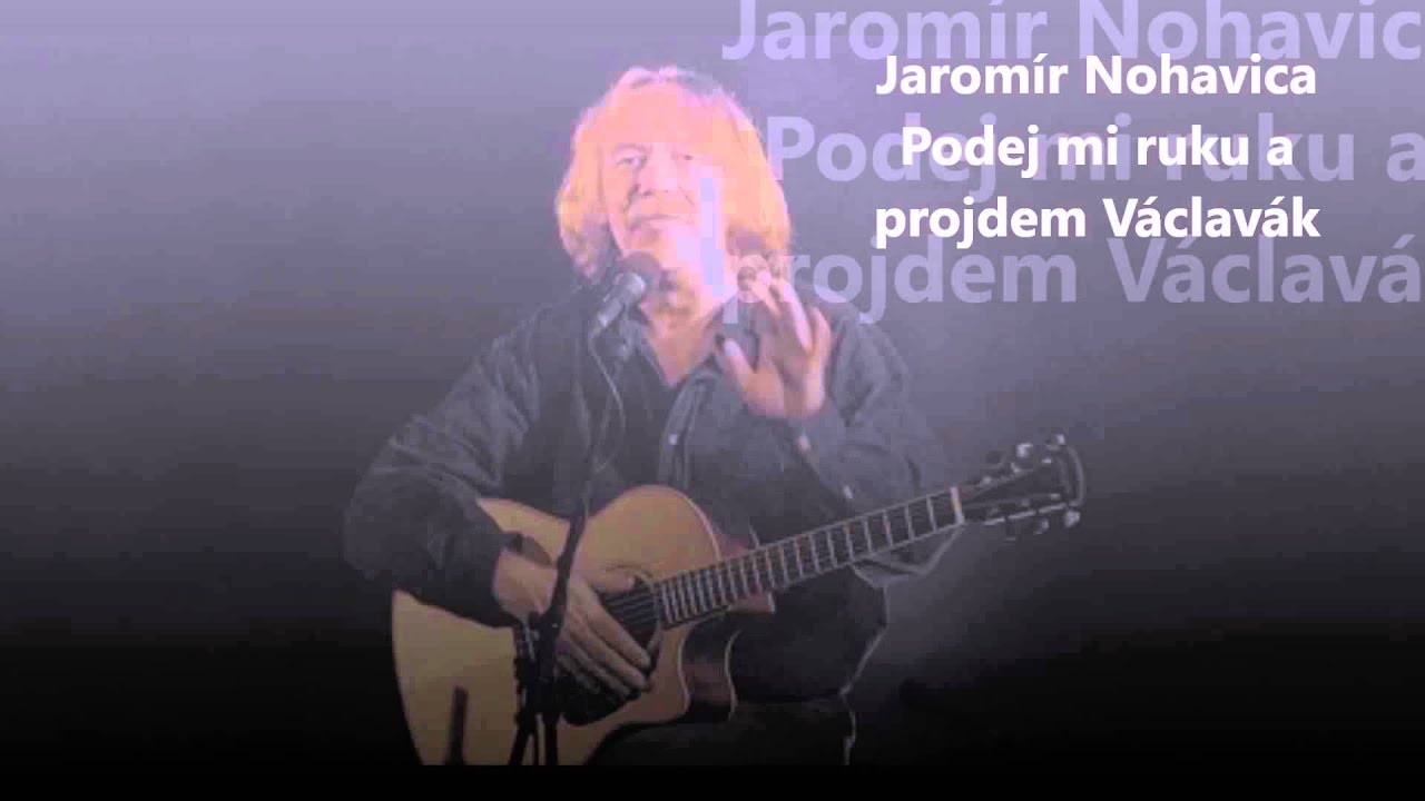 Jaromír Nohavica - Podej mi ruku a projdem Václavák - YouTube
