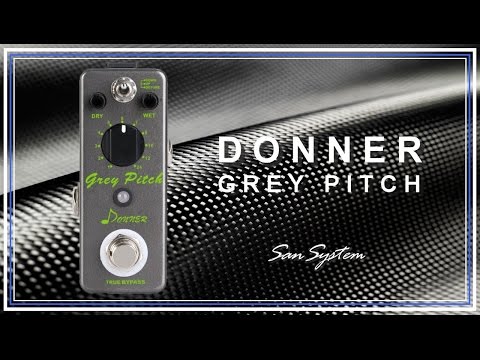 DONNER - Grey Pitch ( Pitch Shifter )