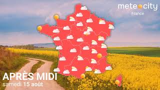 👉 BULLETIN MÉTÉO FRANCE DU SAMEDI 15 AOÛT 2026 #meteo #meteocity