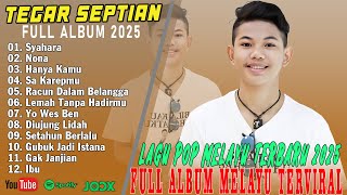 SYAHARA - NONA || Tegar Septian Full Album - Pop Melayu Viral Tik-Tok 2025 - On Tranding