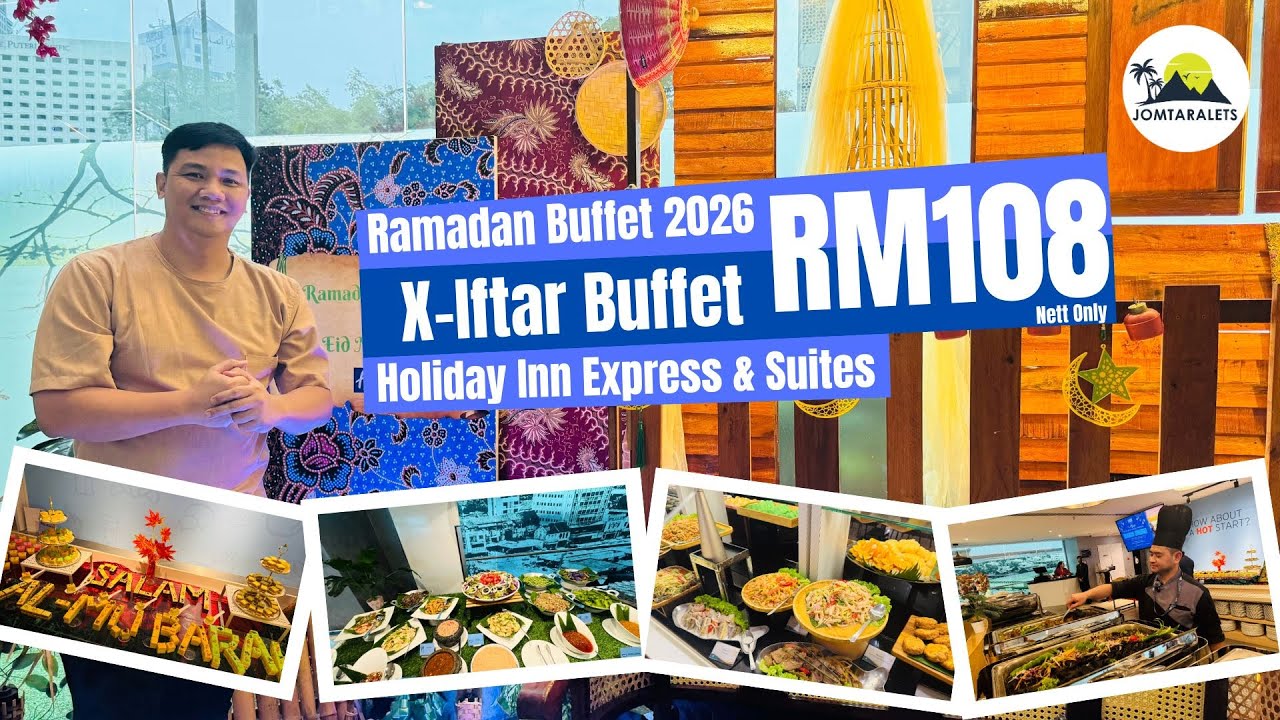 Доступный шведский стол на Рамадан 2026 в отеле Holiday Inn Express Johor Bahru | Предварительный...