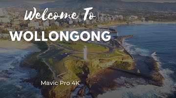 Welcome To Wollongong - Mavic Pro Drone 4K