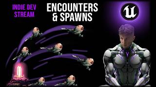 Encounters & Spawns | Unreal Engine Indie DevStream