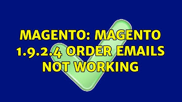 Magento: Magento 1.9.2.4 Order Emails Not Working (4 Solutions!!)