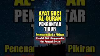 HOLY QURAN VERSES TO BEDTIME, QURAN VERSES TO CALMS THE HEART, VERSES OF THE KURSI TO EXORCISE DE...